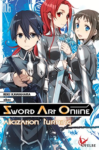 Sword Art Online - tome 6 Alicization Turning (06) Sword Art Online - tome 6 Alicization Turning (06)