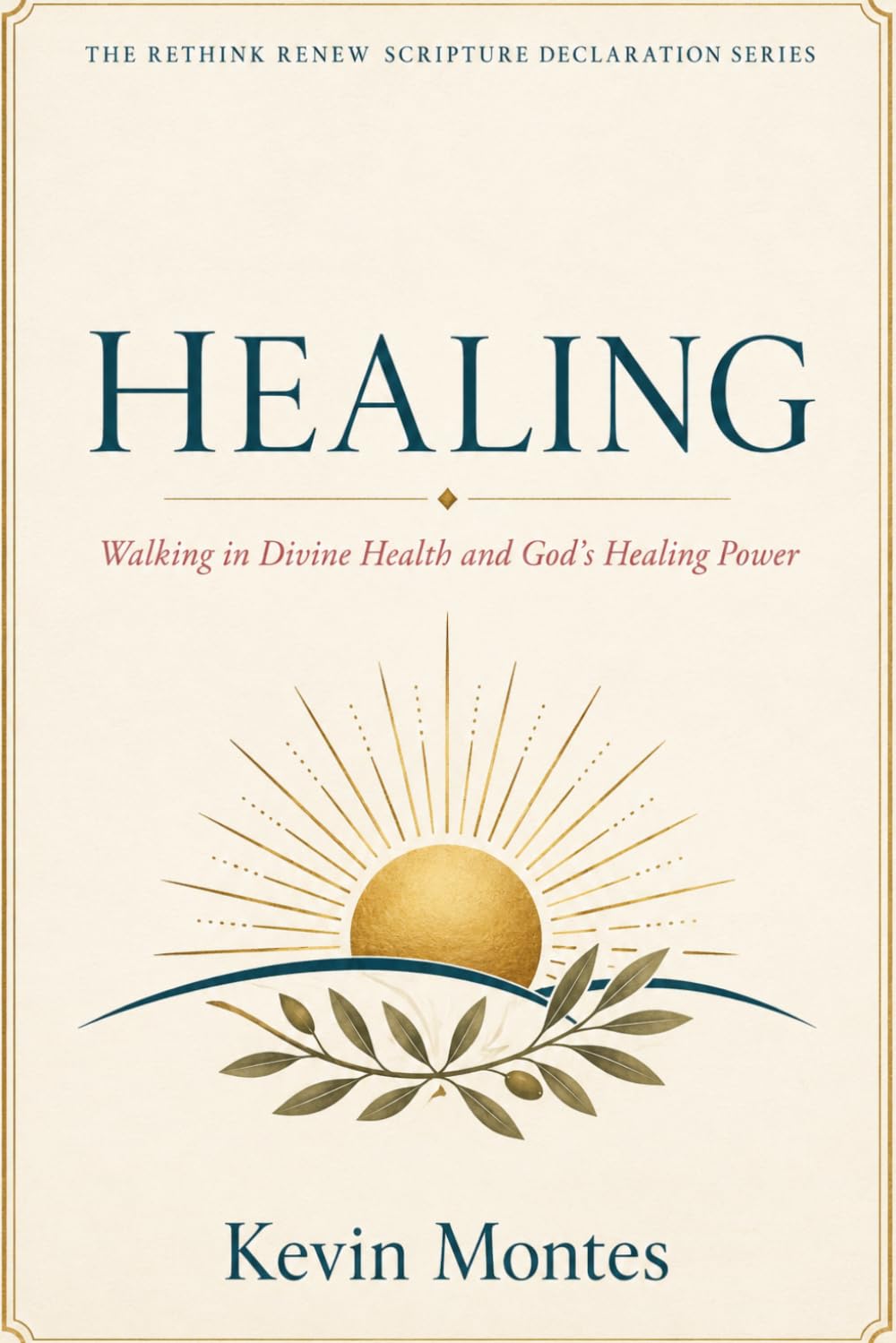 Healing: Walking in Divine Health and God’s Healing Power (Meditating on Gods Word, An Intense Bible Meditation Study)