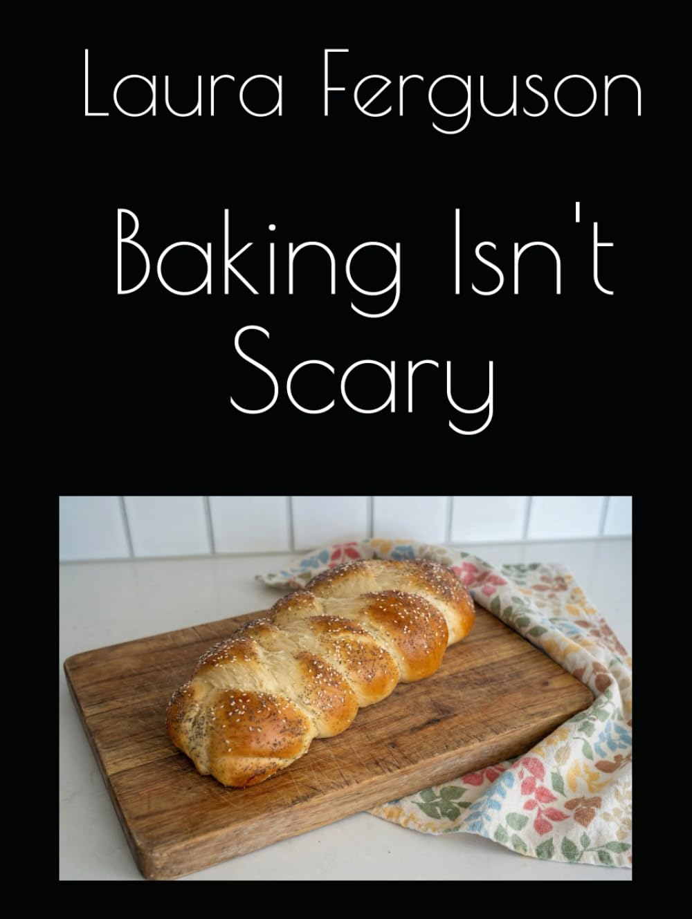 Baking Isn't Scary