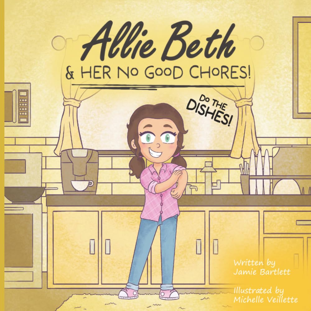 Allie Beth & Her No Good Chores: Do the Dishes!
