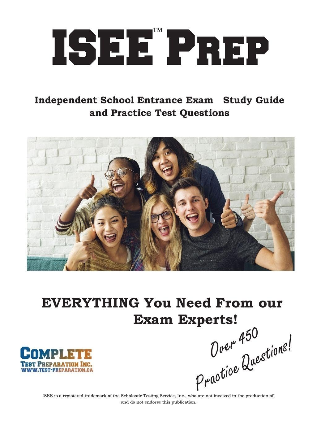 ISEE Prep;: Complete ISEE Prep: Independent School Entrance Exam Manual for Lower, Middle, and Upper Levels