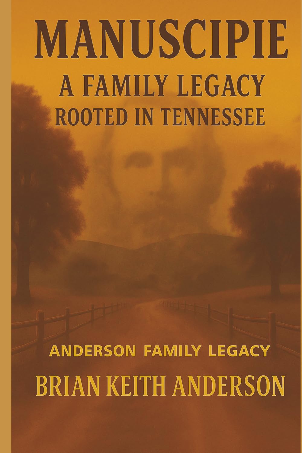 Manuscripe: A Family Legacy Rooted in Tennessee: Preserving the story of the Anderson Line