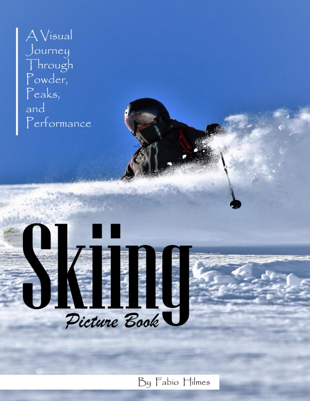 Skiing: A Stunning Collection of Winter Sports Photography for Seniors, Alzheimer's Sufferers, and Ski Lovers