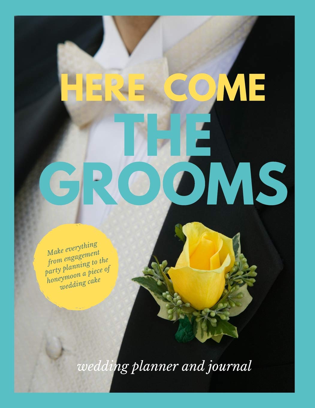 Here Come the Grooms Wedding Planner and Journal (Edwina Ray Weddings)