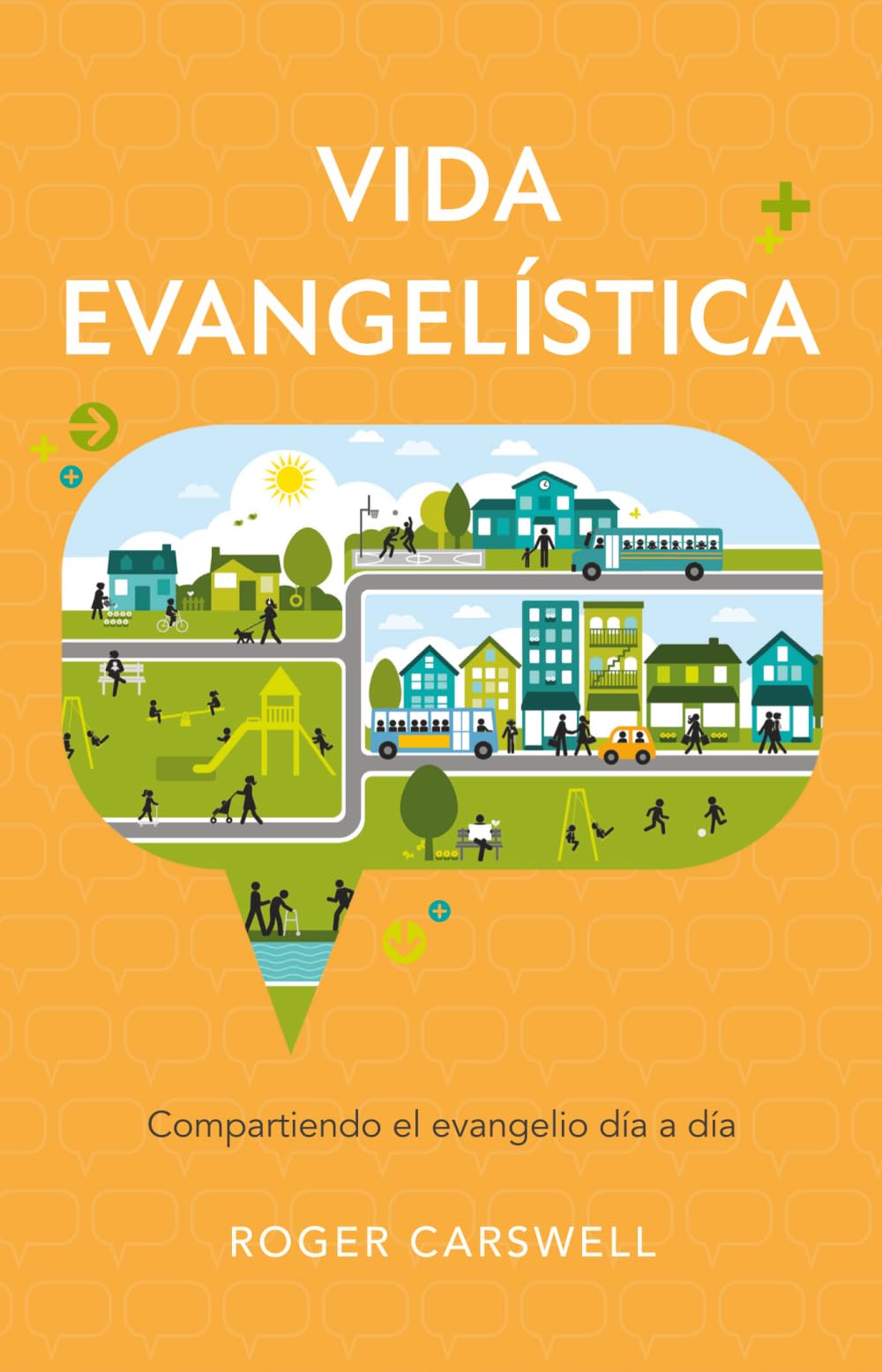 Vida evangelística: Compartiendo el evangelio día a día