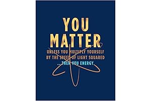 You Matter - Funny School Must Haves for College Science Classroom Wall Art Decor