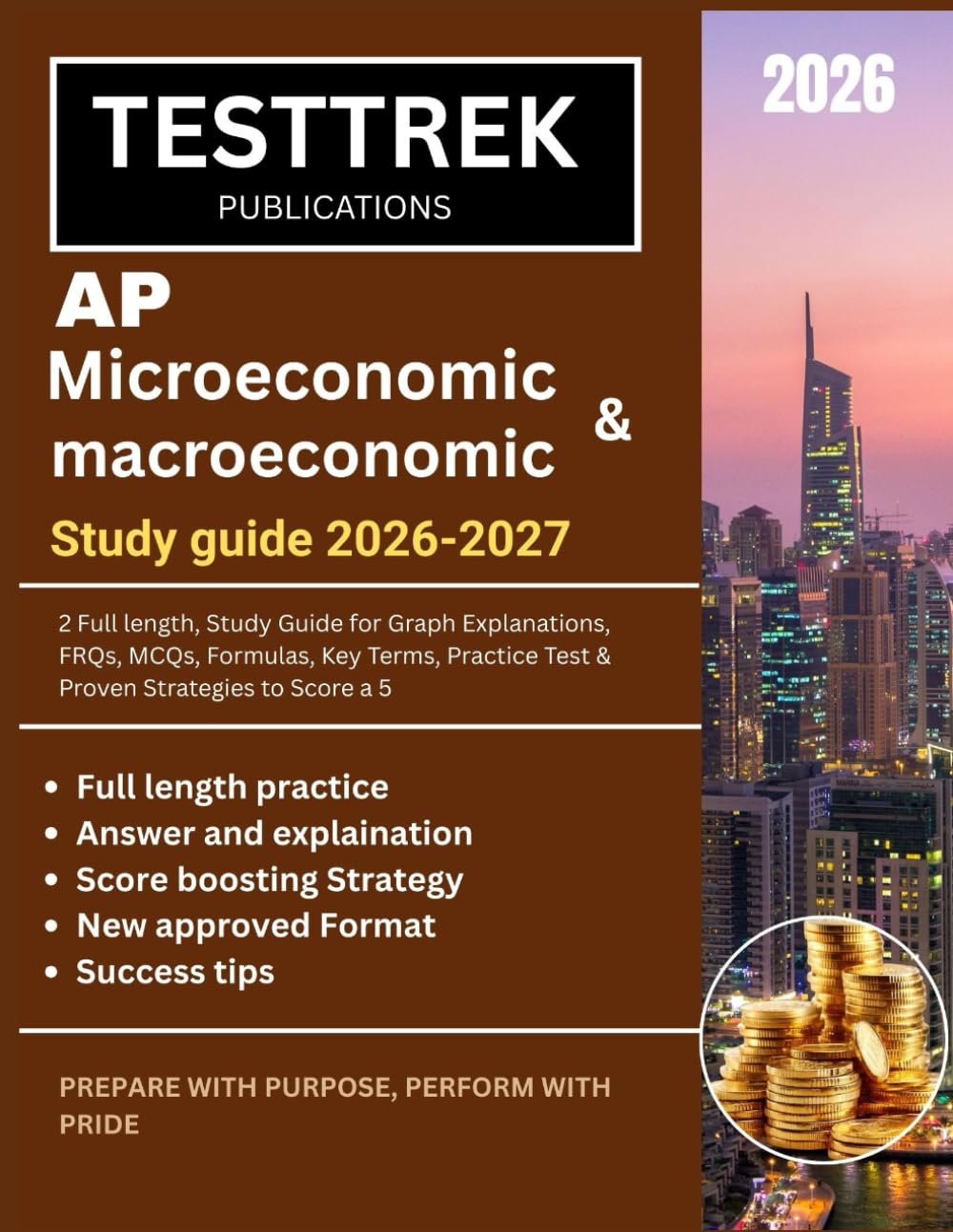 AP MACROECONOMICS & MICROECONOMICS STUDY GUIDE 2026-2027: 2 Full length, Study Guide for Graph Explanations, FRQs, MCQs, Formulas, Key Terms, Practice Test & Proven Strategies to Score a 5