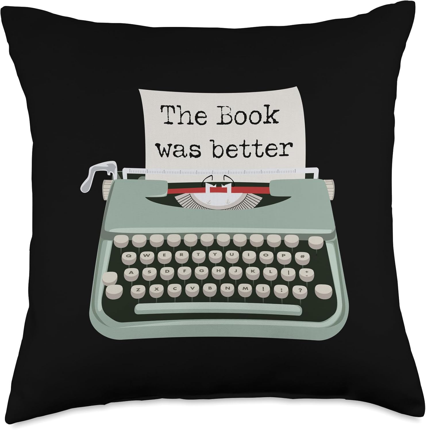 Typewriter Funny The Book was Better Throw Pillow