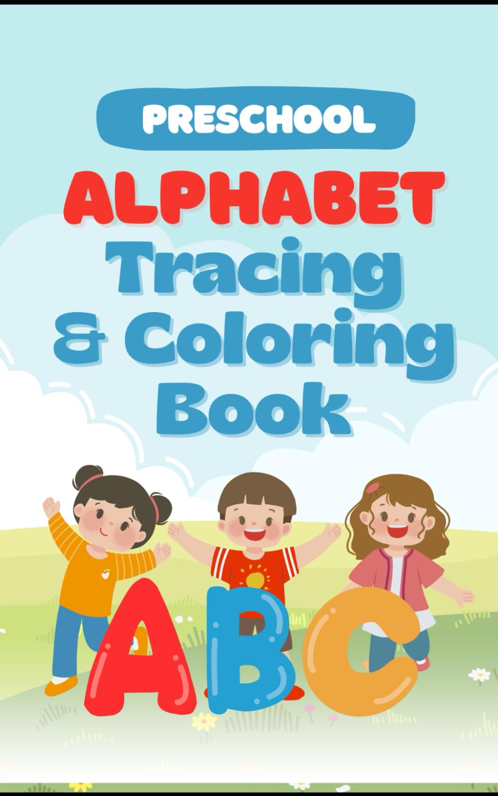 ABC Tracing & Coloring Adventure for kids: My First ABC Tracing & Coloring Book (Kids Coloring books)