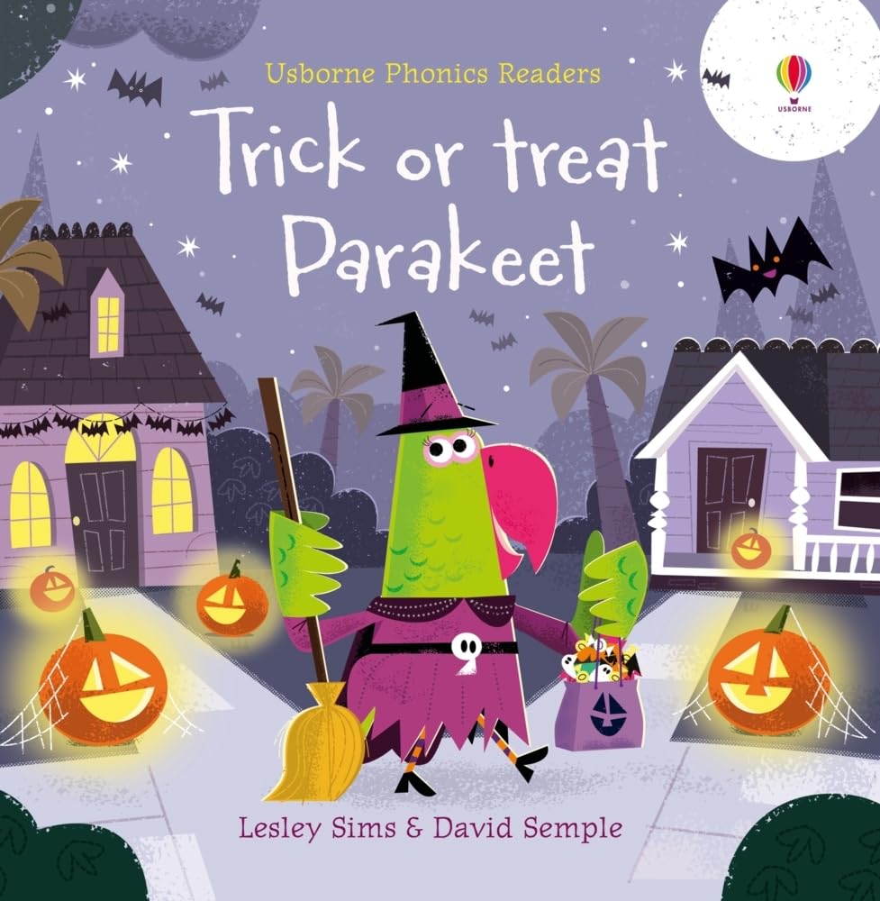 Trick or Treat, Parakeet? by Lesley Sims, David Semple - 9781474981194