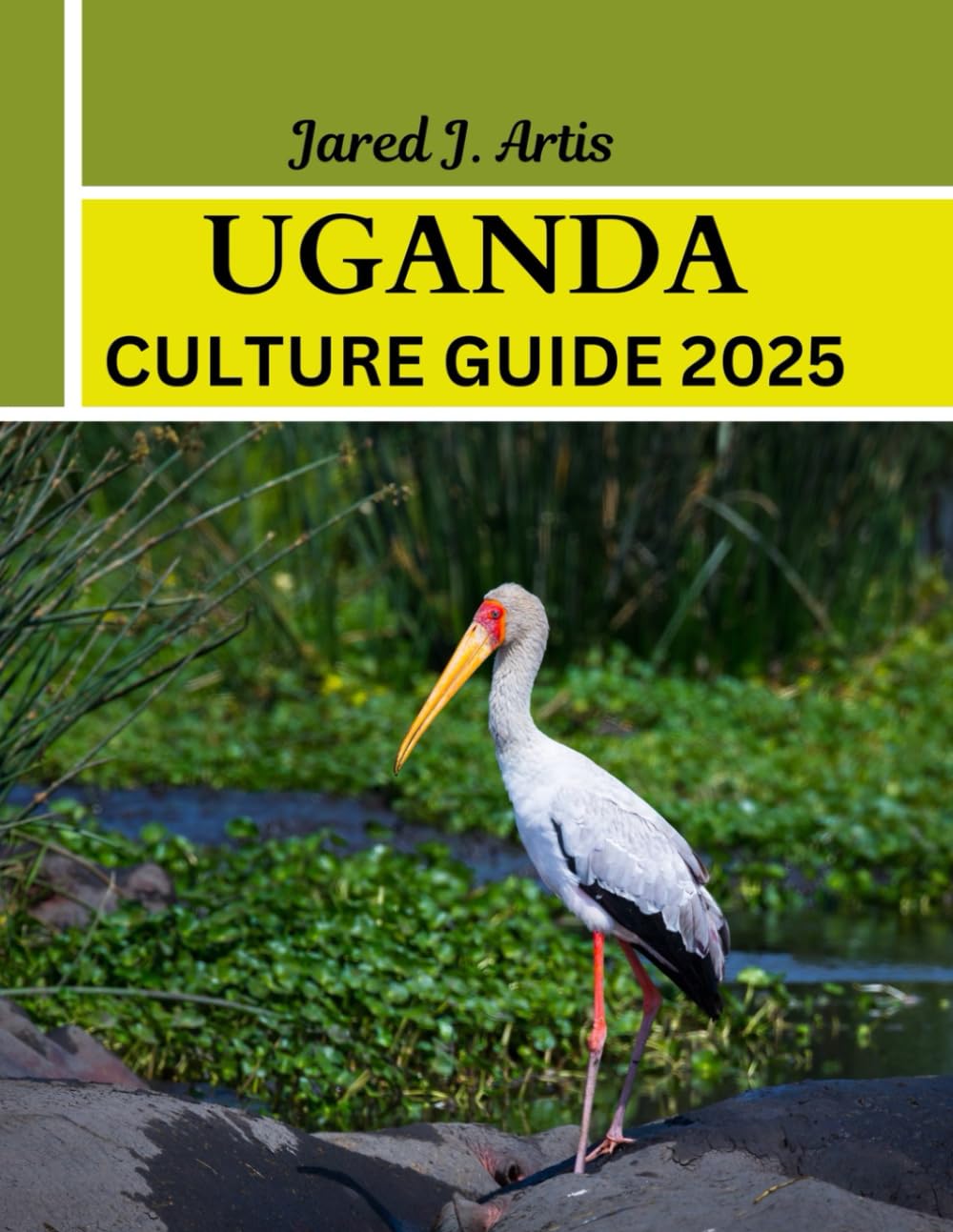 UGANDA CULTURE GUIDE 2025: Complete adventure travel to East Africa with local tips, Gorilla trekking, Wildlife safaris, birdwatching tours & hidden