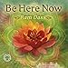 Be Here Now 2016 Wall Calendar: Teachings from Ram Dass