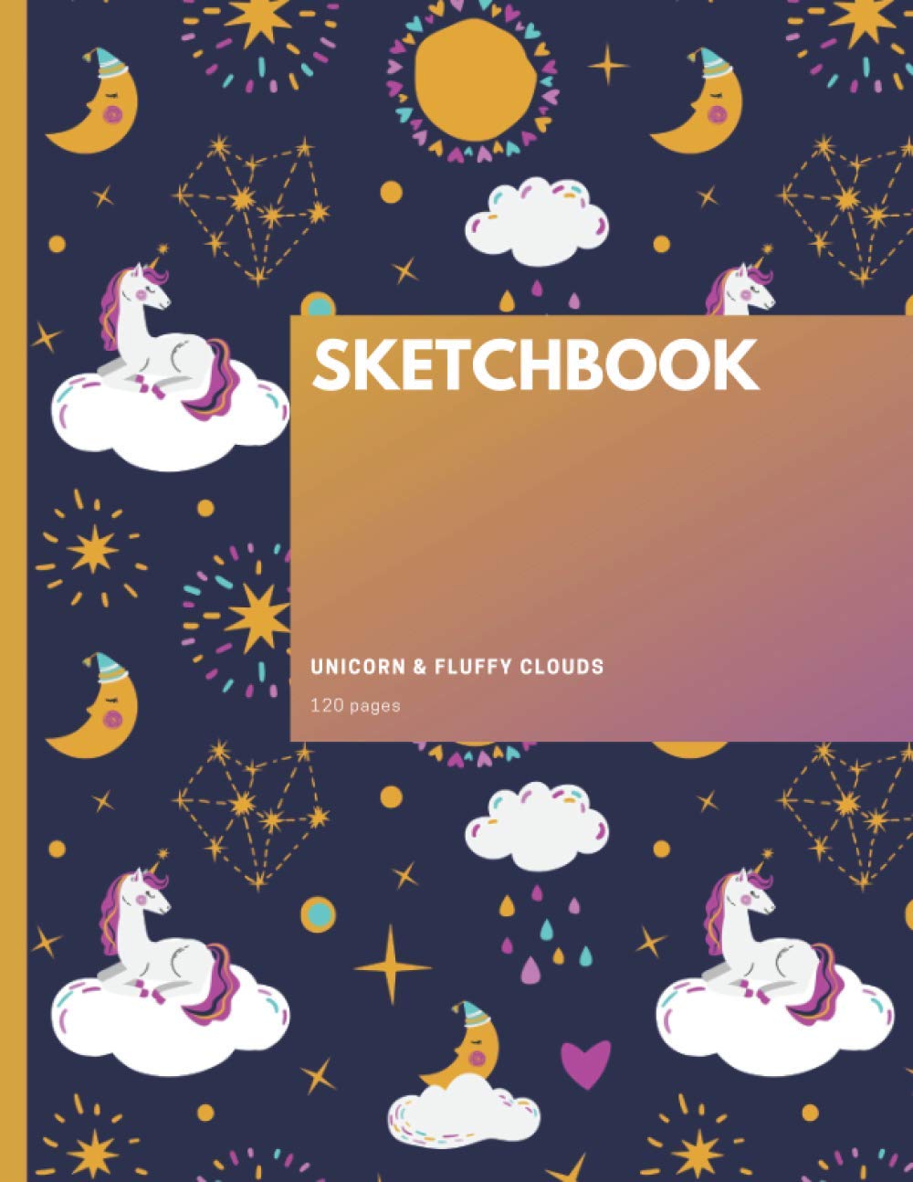 Sketchbook Unicorn & Fluffy Clouds with 120 Pages: Cute Sketch Book for Drawings, Painting, Sketching | 60 Leaves
