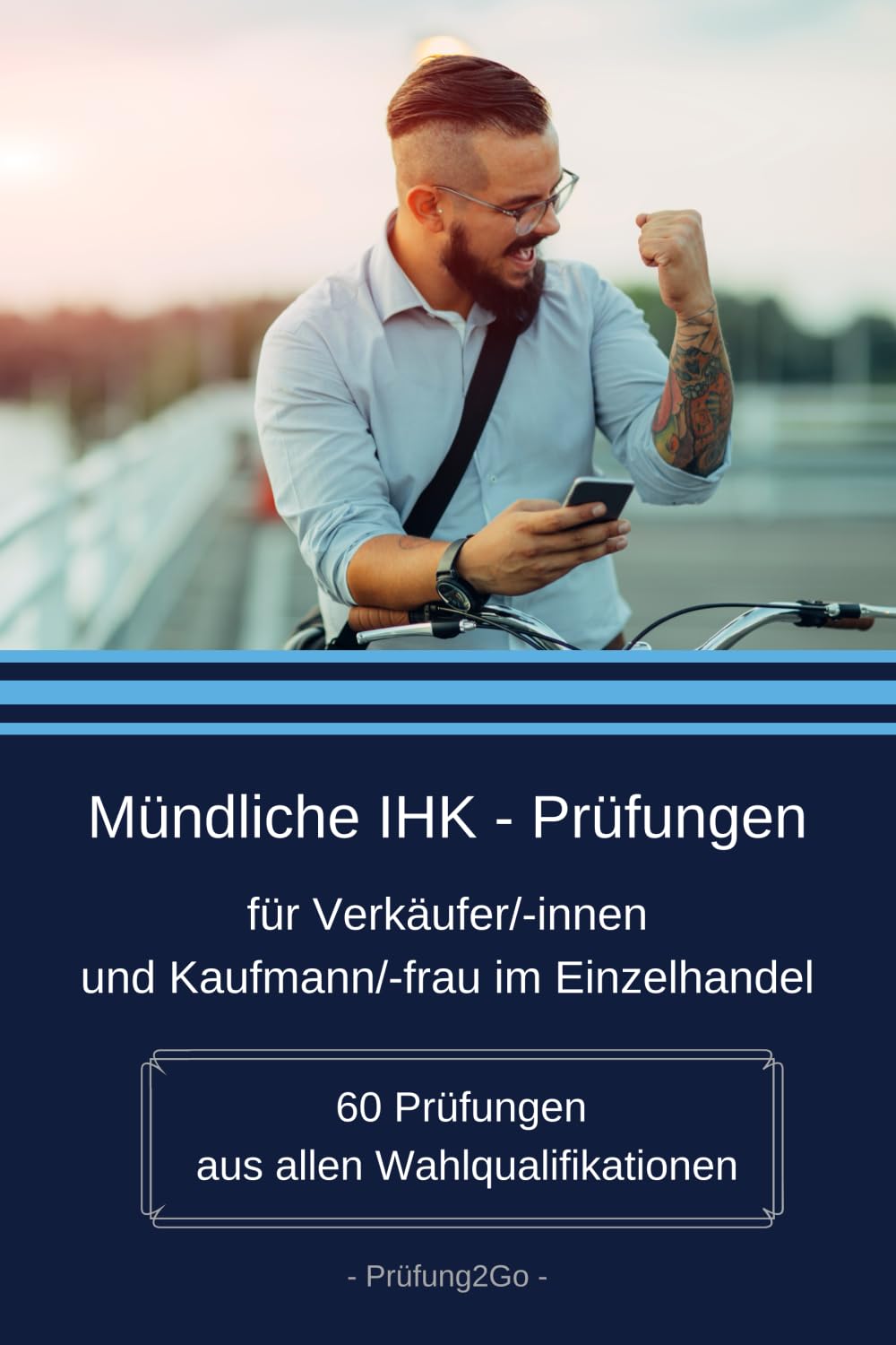 Mündliche IHK - Prüfungen für Verkäufer/innen und Kaufmann/-frau im Einzelhandel: 60 Prüfungen aus allen Wahlqualifikationen
