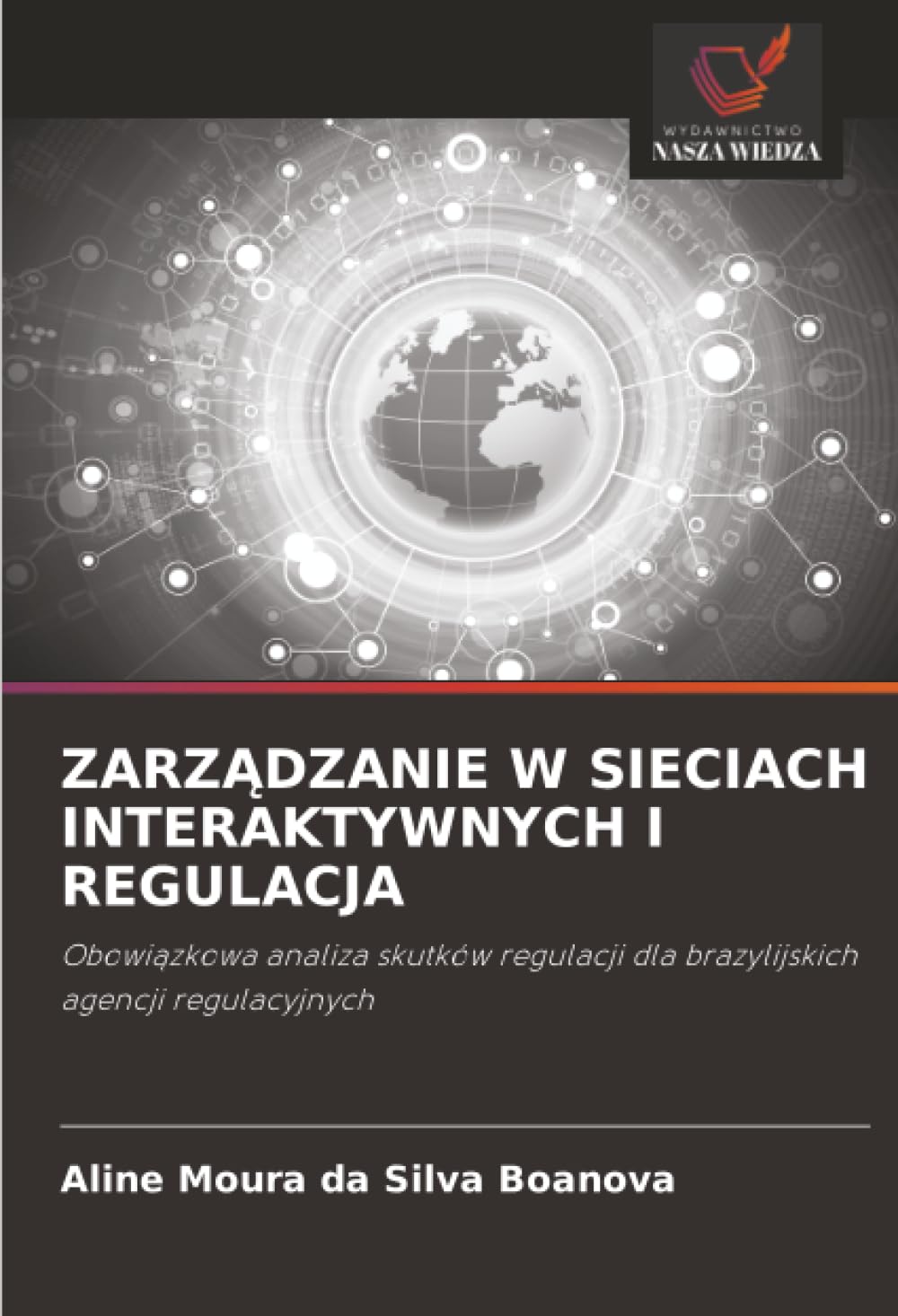 ZarzĄdzanie W Sieciach Interaktywnych I Regulacja: Obowi¿zkowa analiza skutków regulacji dla brazylijskich agencji regulacyjnych