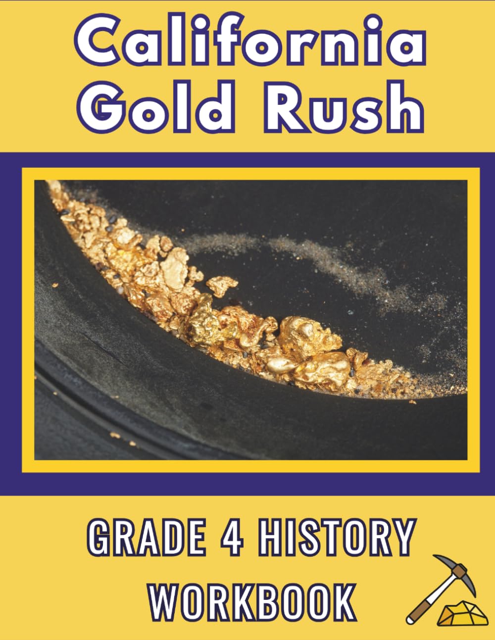 Discover the California Gold Rush: Social Studies Grade 4 History Workbook With Reading for Comprehension Activities Puzzles and Word Games (Discover California History)