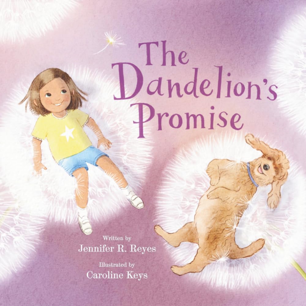 The Dandelion's Promise: A mindful children’s story about presence, change, and finding calm in nature