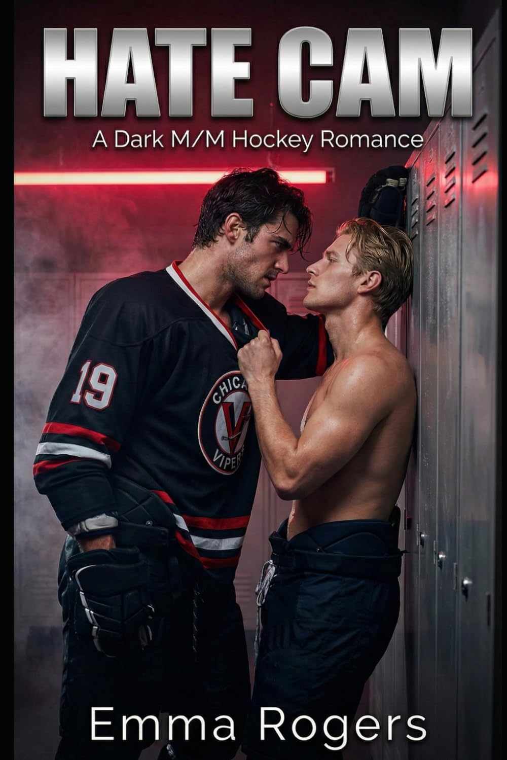 Hate Cam: A Dark M/M Enemies to Lovers Hockey Romance: 2 (The Chicago Vipers)