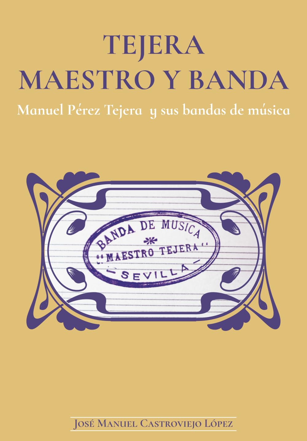 Tejera, Maestro y banda: Manuel Pérez Tejera y sus bandas de música