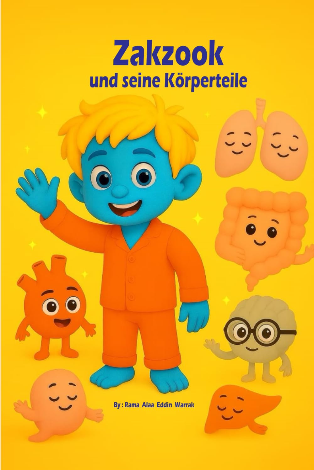 Zakzook und seine Körperteile: Ein fröhliches Lernbuch über den menschlichen Körper für Kinder
