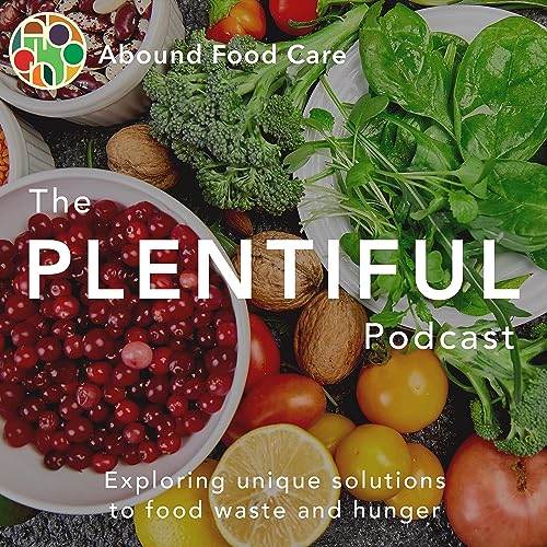 Plentiful: An Abound Food Care Podcast cover art