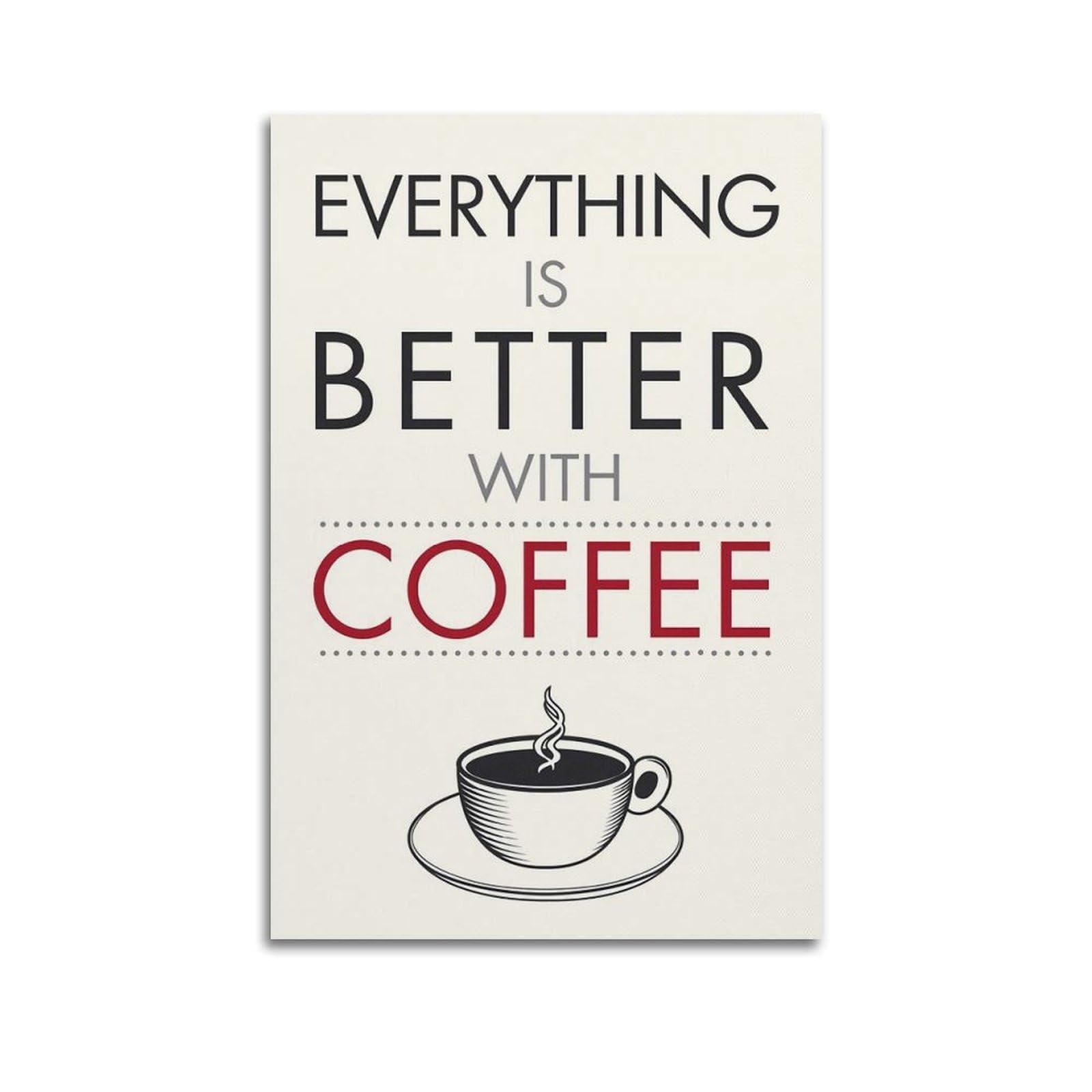 SUDANGDIANZI Inspirational Poster Everything Is Better With Canvas Poster And Wall Art Modern Family Bedroom Gym Office Decor Gift 20x30inch(50x75cm) Unframe-style