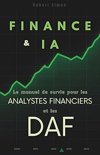 Finance & IA : Le manuel de survie pour les analystes financiers et les DAF