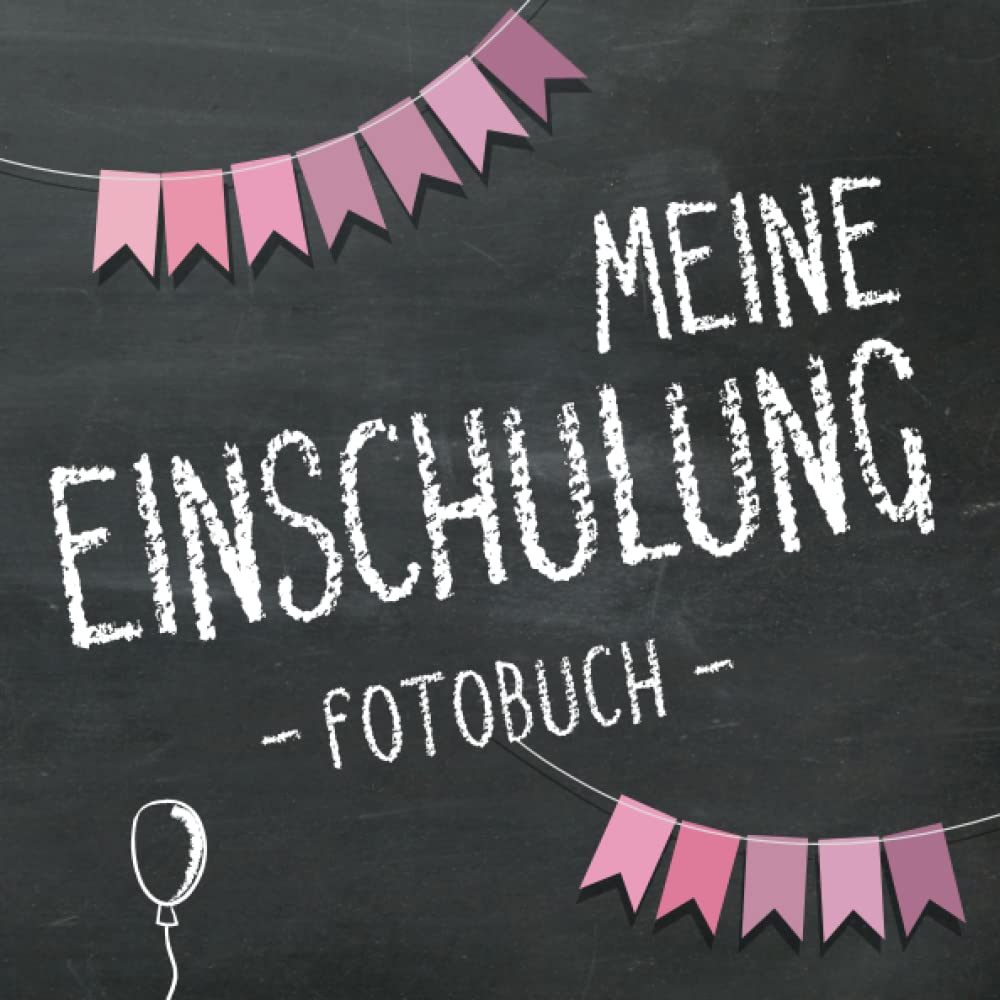 Meine Einschulung 2023, Fotobuch zum Schulanfang für Mädchen: Erinnerungsalbum & Gästebuch als Geschenk für die Schultüte zum ersten Schultag