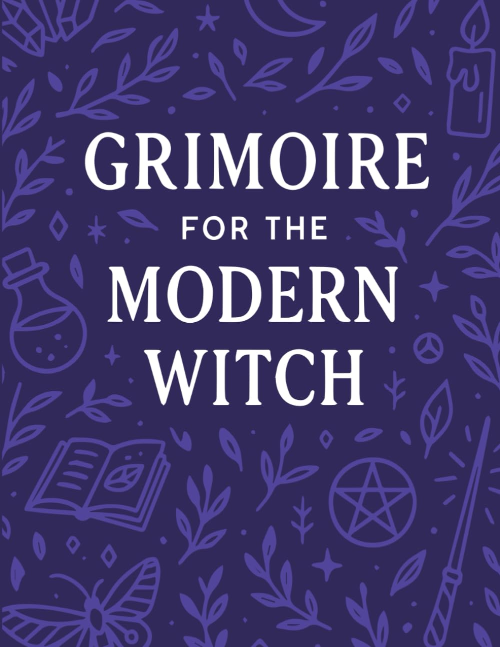 Grimoire for the Modern Witch