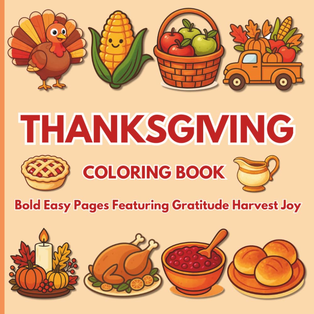 Thanksgiving Coloring Book: Bold Easy Pages Featuring Gratitude Harvest Joy (Bold and Easy Coloring Book Series - Noor Kids)