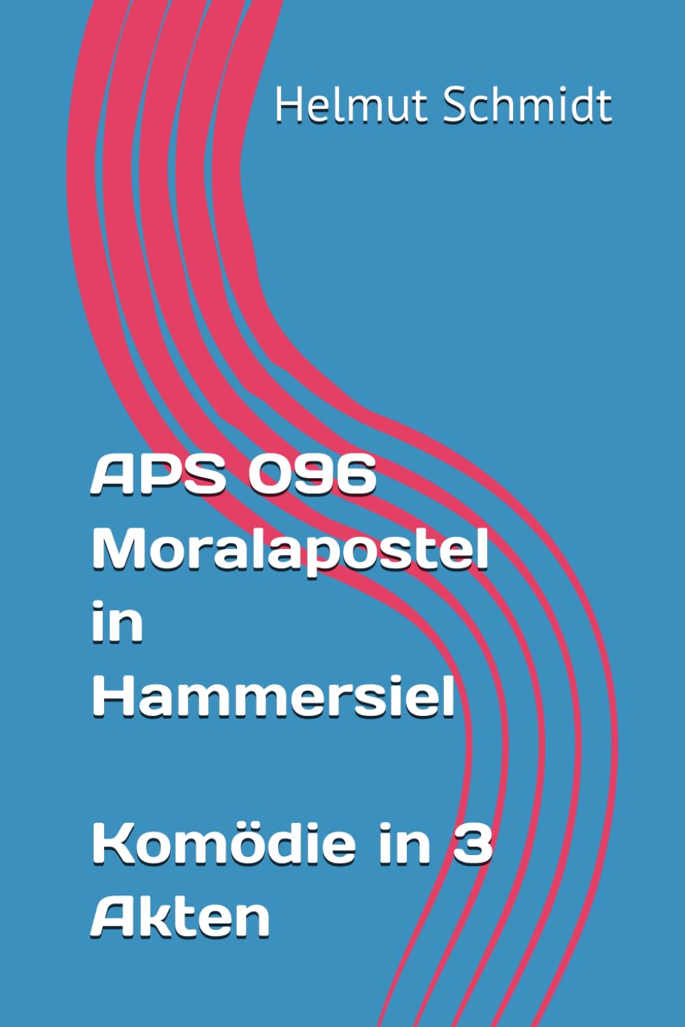 APS 096 Moralapostel in Hammersiel - Komödie in 3 Akten