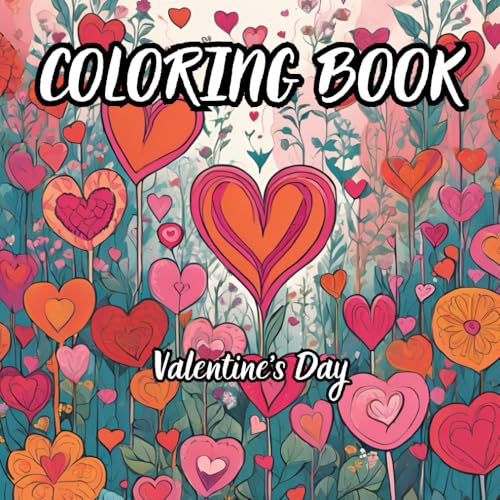 Valentine's Day of Love. Adult coloring book for mind release.: Relax and unwind together with beauty of love.