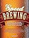 Speed Brewing: Techniques and Recipes for Fast-Fermenting Beers, Ciders, Meads, and More