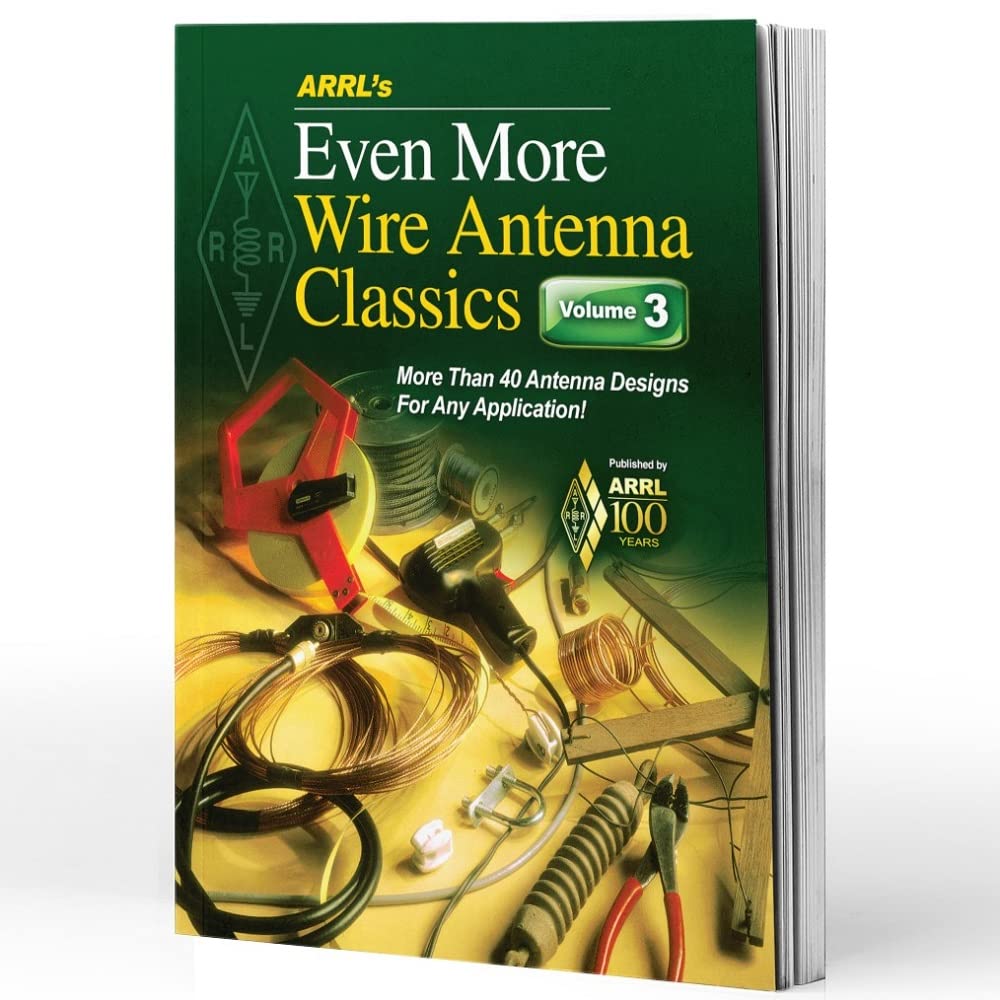 ARRL's Even More Wire Antenna Wire Classics Volume 3 – More than 40 Antenna Designs for Any Application Paperback – March 15, 2014