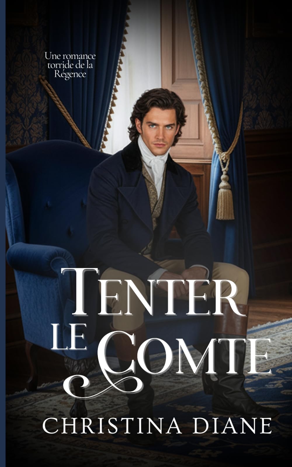 Tenter le Comte: Une romance torride de la Régence (Romancer avec les beautés)