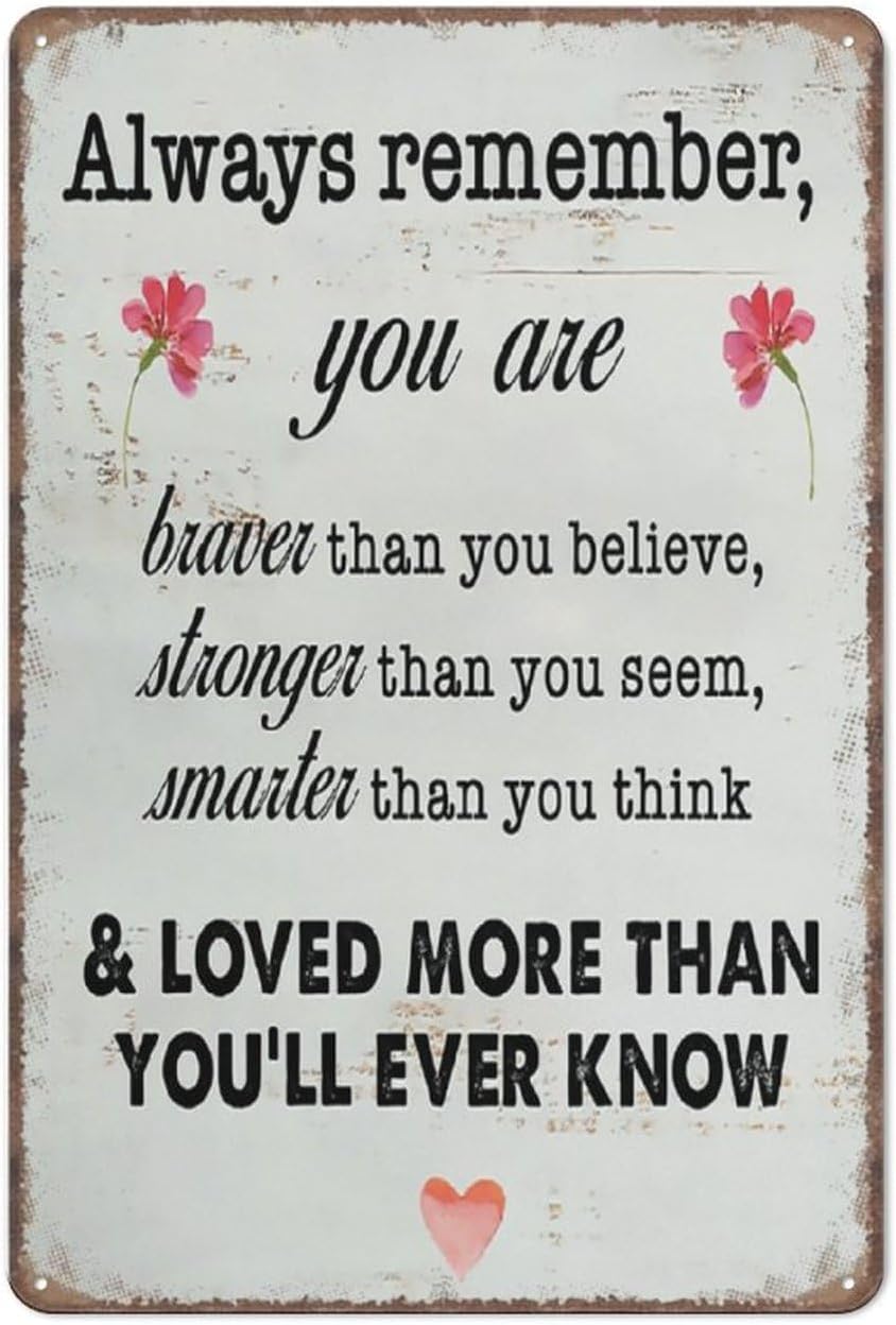 SMAZDFXX Funny Metal Sign Remember You Are Braver Tin Signs Home Decor Rustic Inspirational Quote Poster Wall Art for Kitchen Garden Bathroom Farm Home Coffee Decor 5.5"x8"