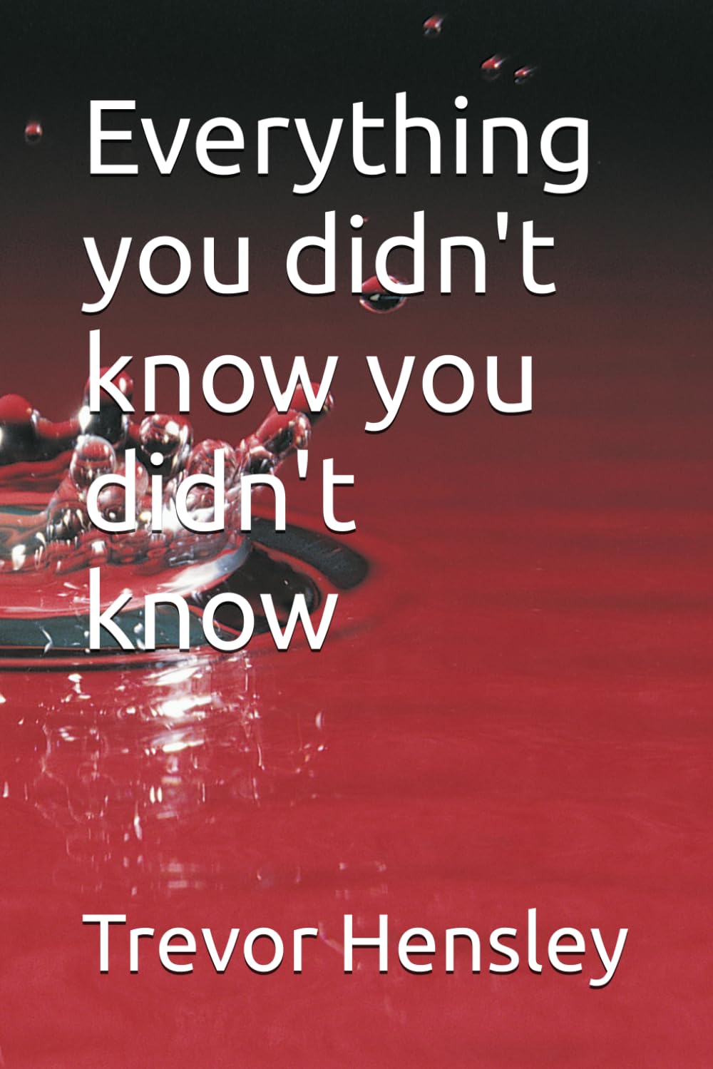 Everything you didn't know you didn't know