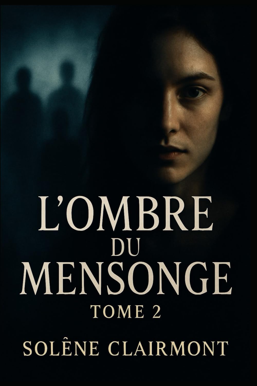 L’Ombre du Mensonge – Tome 2: Sous Surveillance