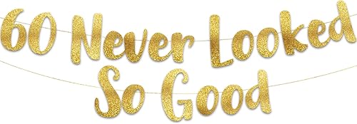 Miniatura 1 de Pancarta dorada con purpurina 60 Never Looked So Good  Decoración de fiesta de cumpleaños y aniversario de 60 años
