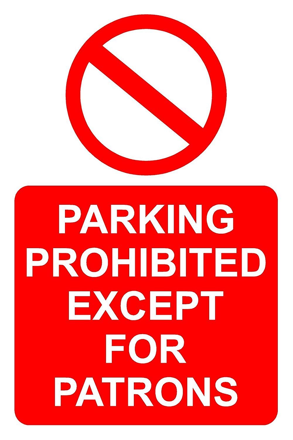 Parking Prohibited Except For Patrons Correx Safety Sign 300mm x 200mm Red/White.