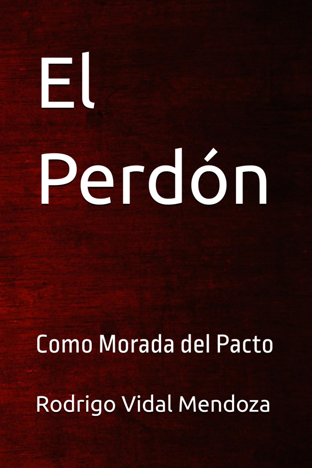 El Perdón: Como Morada del Pacto