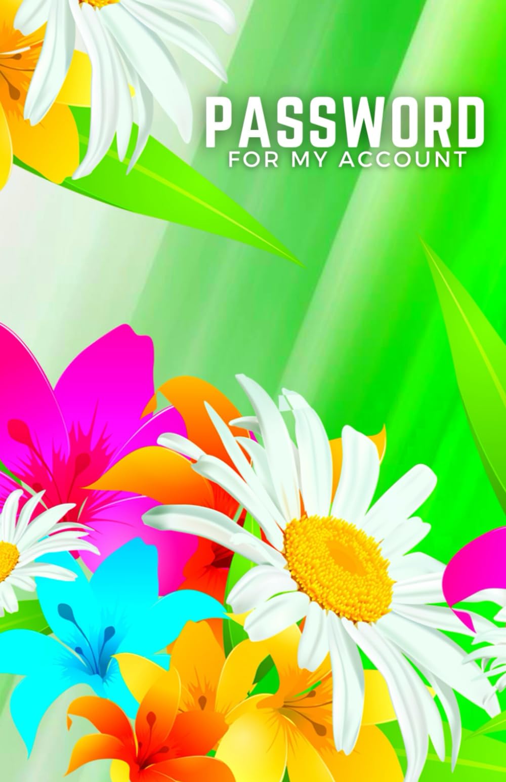 Password for My Account: Premium Journal And Logbook To Protect Usernames and Passwords. Small Alphabetical Password Keeper Vault Notebook and Online Organizer