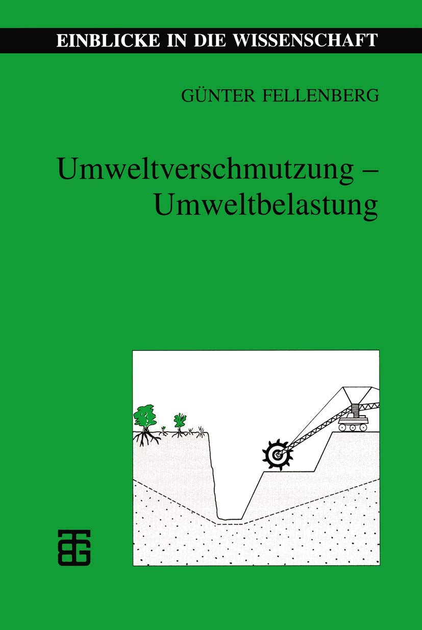 Umweltverschmutzung - Umweltbelastung: Überblick aus ökologischer Sicht (Einblicke in die Wissenschaft) (German Edition): Ein Überblick aus ökologischer Sicht