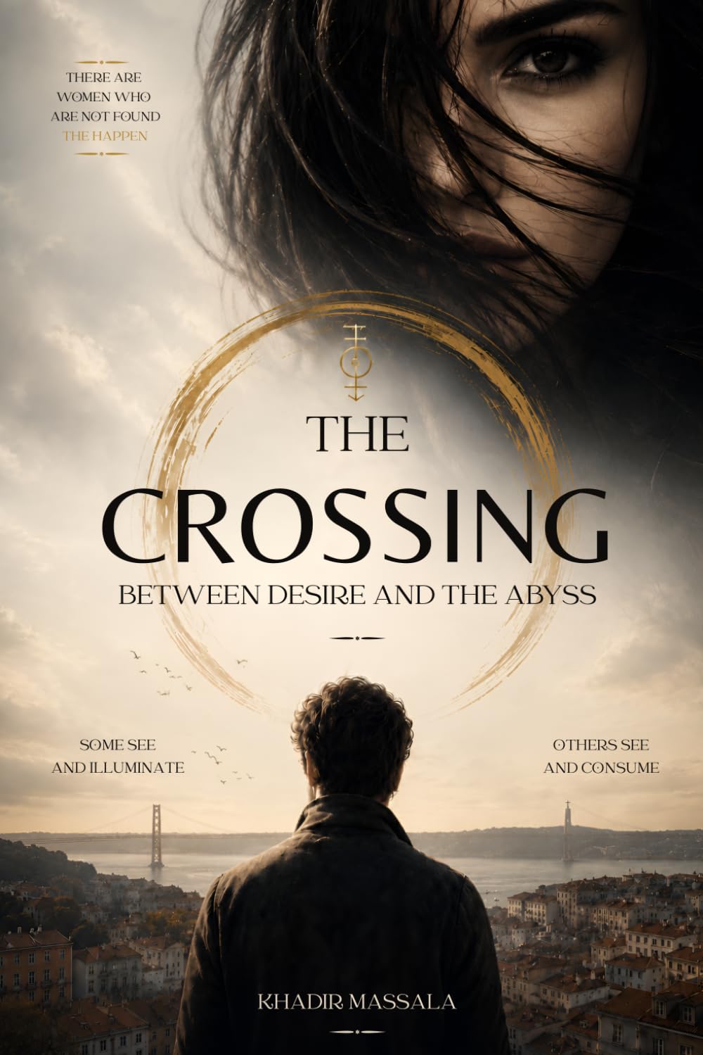 THE CROSSING: Between Desire And The Abyss: 1