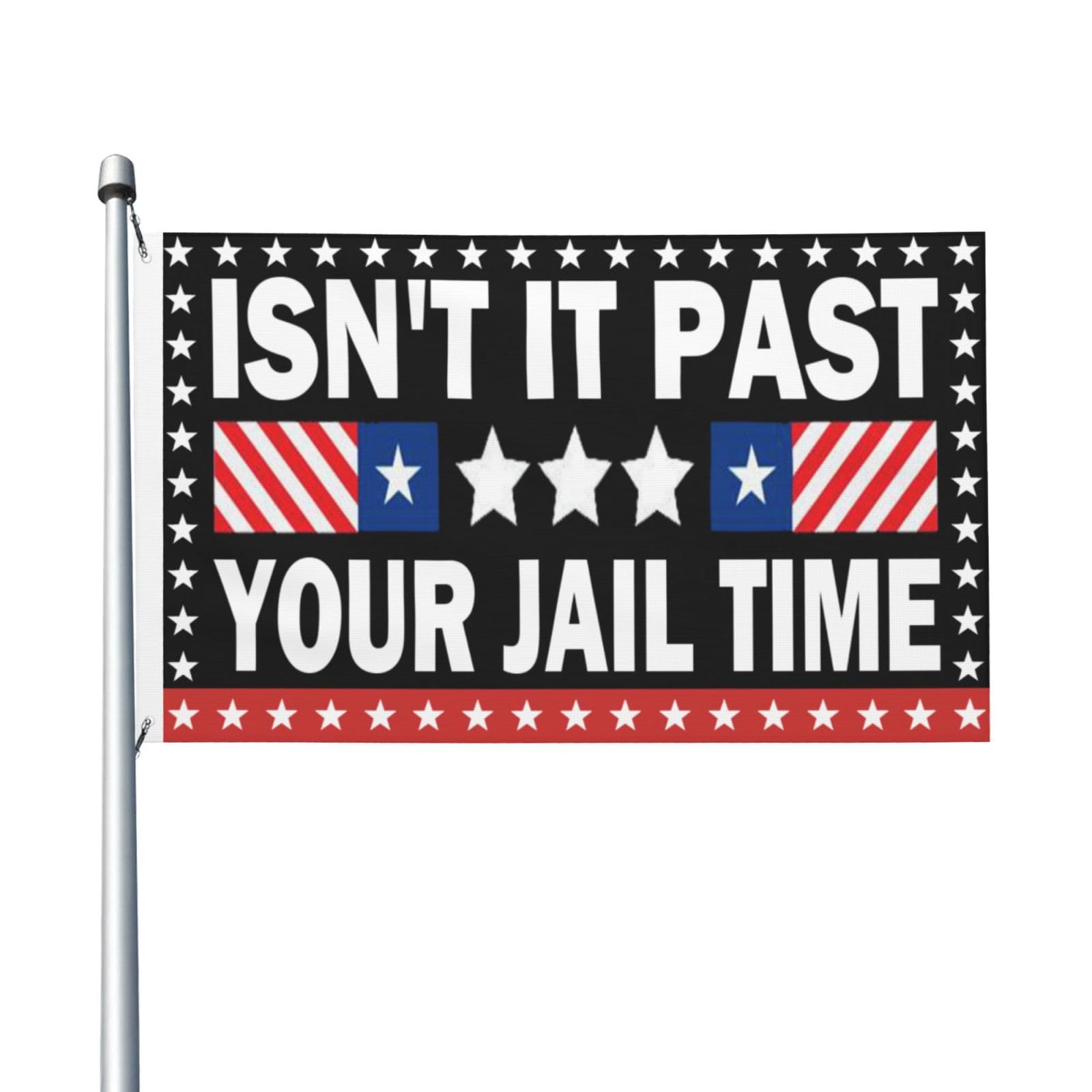 Isn't It Past Your Jail Time Flags 3x5 Double Sided Outdoor Flags Tapestry Banner Poster Flag For Classroom Outdoor Indoor Room Garden Flag Decorative Gifts