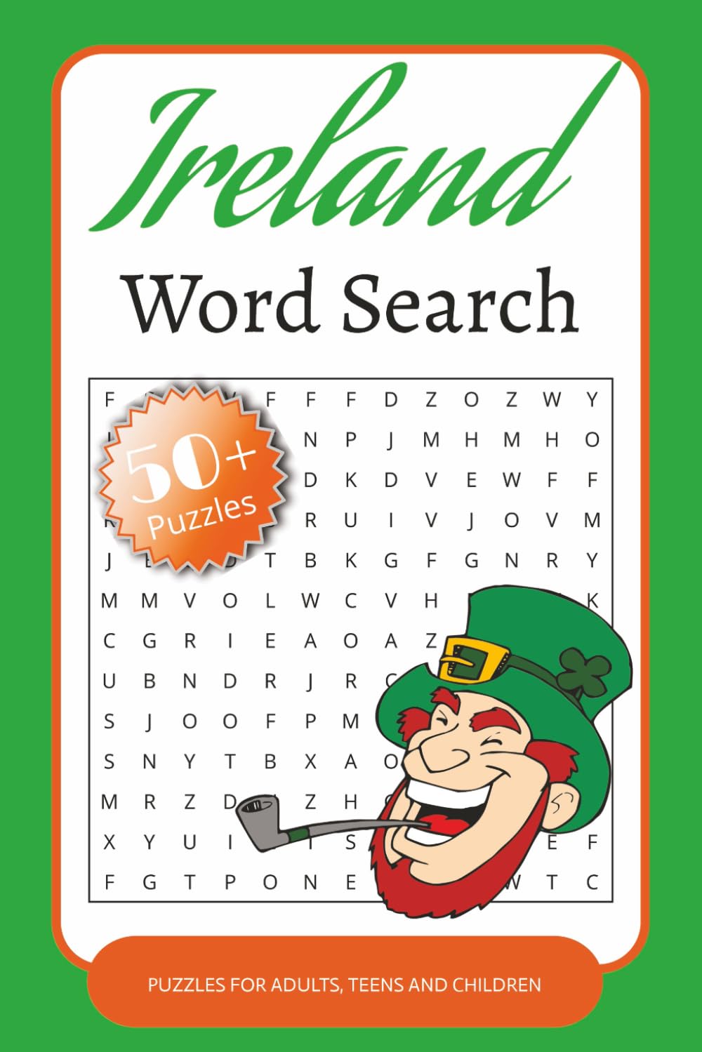 Ireland Word Search Puzzle Book: Word Searches with Easy to Read Print about Ireland, Irish, Counties, Dublin, Food, Towns, History, Villages, Music, ... _ Gift for Travel, Fun, Free Time, Holidays
