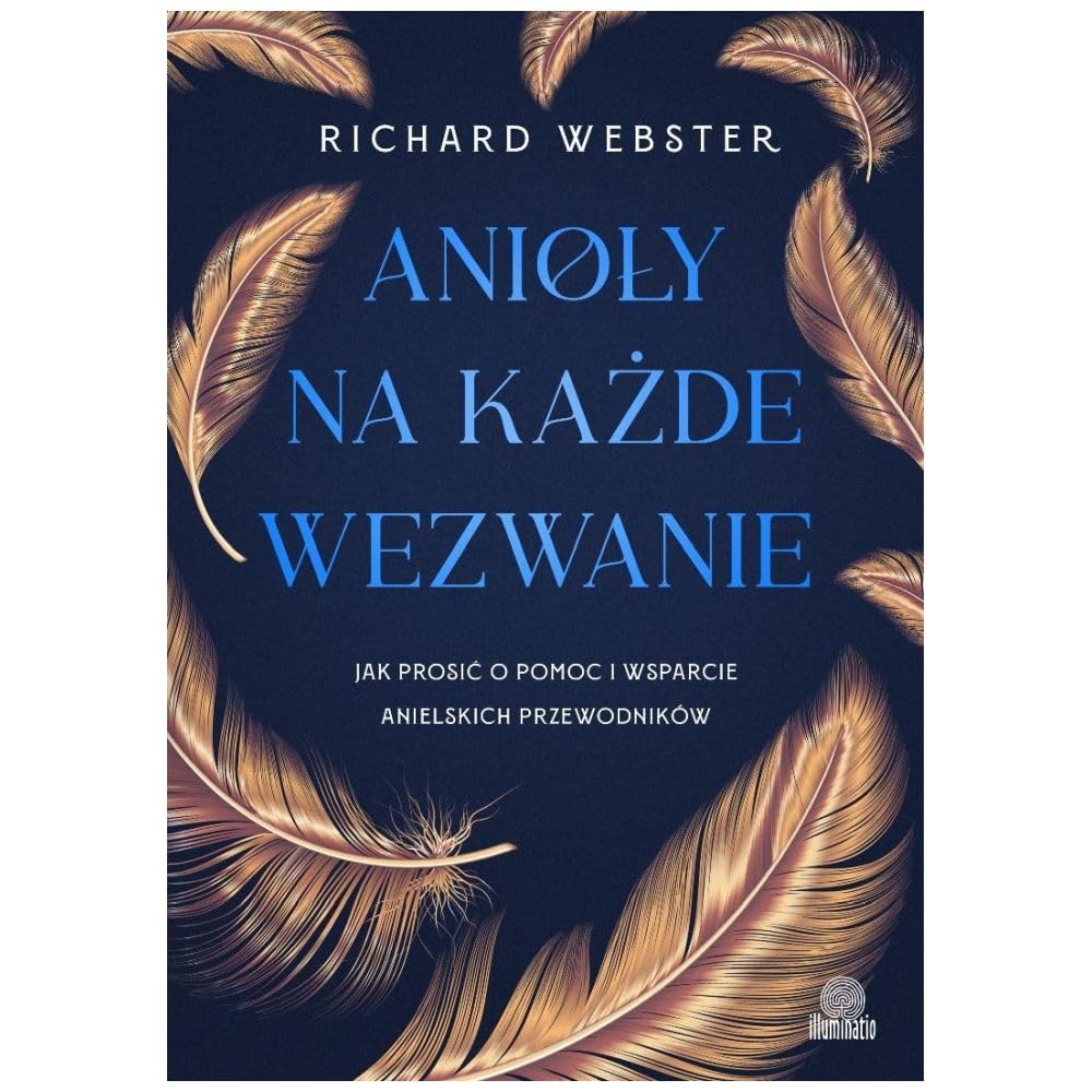 Anioły na każde wezwanie: Jak prosić o pomoc i wsparcie anielskich przewodników