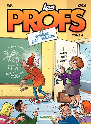 Les Profs - Tome 4 - Rentrée des artistes