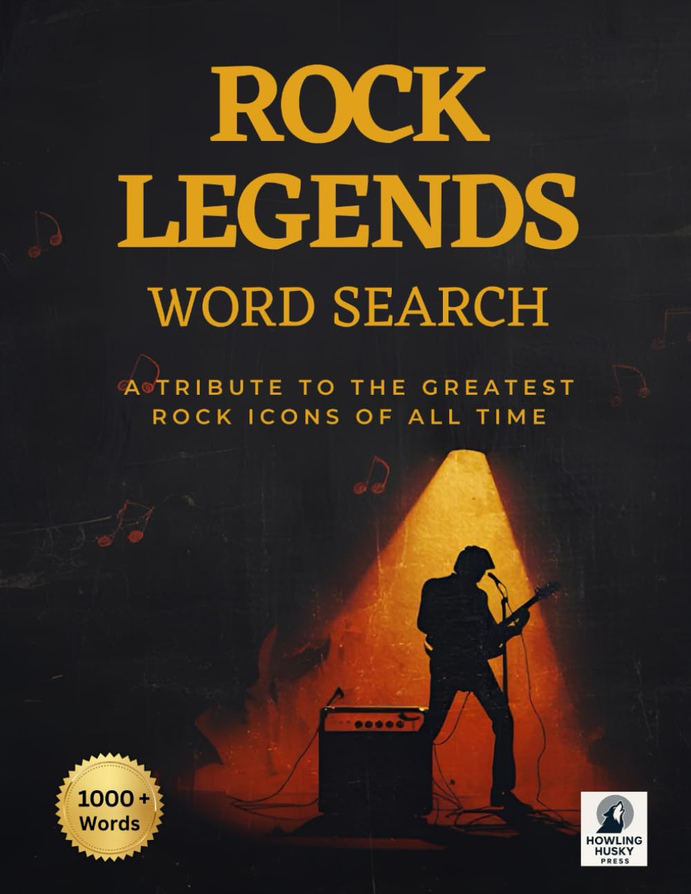 Rock Legends Word Search: A Tribute to the Greatest Rock Icons of All Time: 85 Puzzles for Adults Featuring Classic Rock Legends, Bands & Songs (Music Word Search)