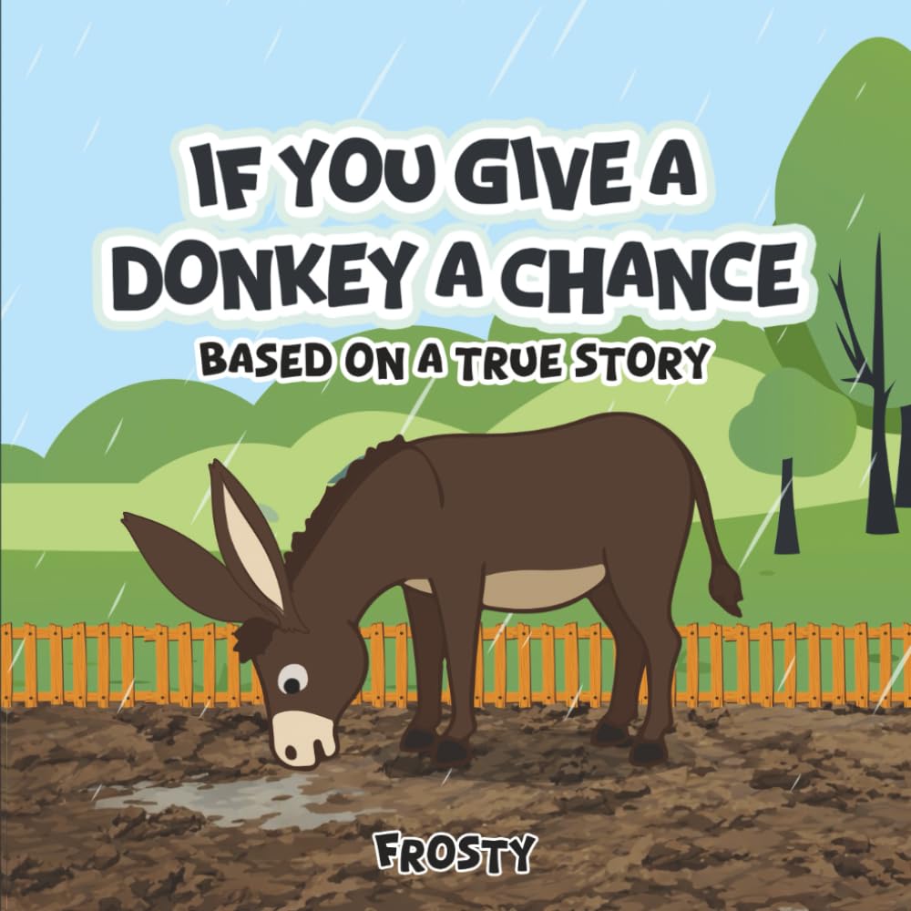 If You Give a Donkey a Chance: Based on a True Story